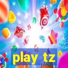 play tz